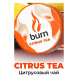 Табак Burn - Citrus Tea (Цитрусовый Чай, 200 грамм) купить в Краснодаре